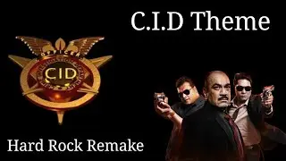 C.I.D Theme 🎵 Hard Rock Redux 🎵 Nikhilluminati 🎶
