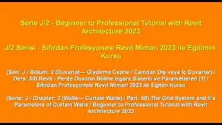 J.2.50) Sıfırdan Profesyonele Eğitim&mdash;Revit 2023 / Tutorial for Beginner to Professional&mdash;Revit 2023