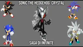 Sonic The Hedgehog: Crystal - Tutta la saga di Infinite