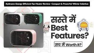 Xydrozen Energy Efficient Fan Heater Review- Compact & Powerful Winter Solution | Review in Hindi |