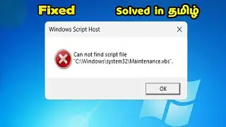 windows Maintenance vbs error💻Cannot Find Script File⚙️StartupCheck.vbs | windows script host tamil