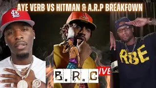HITMAN HOLLA A.R.P VS AYE VERB BEEF BREAKDOWN