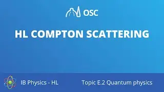 HL Compton scattering [IB Physics HL]