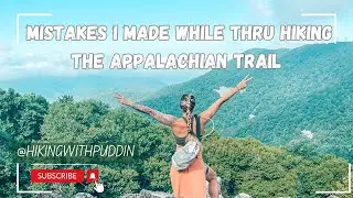 Mistakes I made while thru-hiking the Appalachian Trail