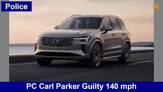 2025-10-21: PC Carl Parker Guilty 140 mph