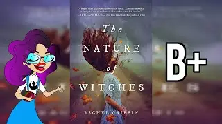 The Nature of Witches | Spoiler Free Book Review