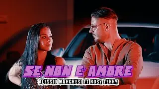 Alessio Marchesi feat Rosy Ferry  - Se non è amore (UFFICIALE 2023)