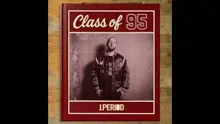 J.PERIOD - Class of 95 (2025)