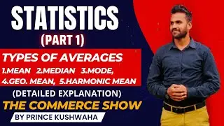 Part 1 - Types of Averages (Full Explanation) | Statistics | The Commerce Show