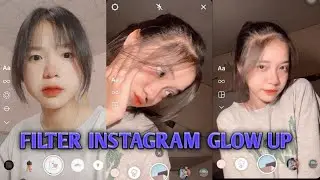 EFEK FILTER INSTAGRAM BIKIN GLOW UP TERBAIK