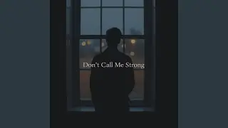 Don&rsquo;t Call Me Strong