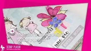 ScrapPlaisir - Album Moments de Bonheur