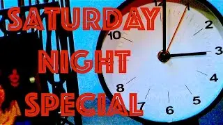 SATURDAY NIGHT SPECIAL