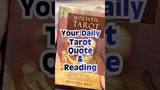 Your Daily Reading and Tarot Book Quote from Holistic Tarot by Benebell Wen