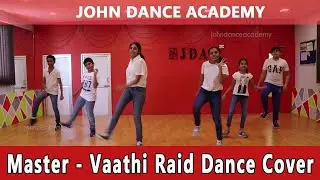 Master - Vaathi Raid Dance Video | John Dance Academy | Thalapathy Vijay | Anirudh Ravichander |