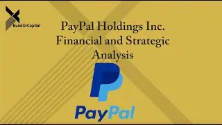 PayPal Holdings Inc. - Financial and Strategic Analysis
