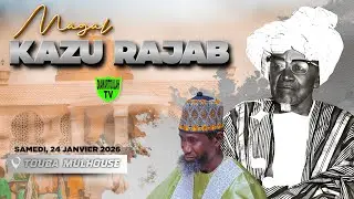 🔴EN DIRECT de Mulhouse | Magal Kazu Rajab - 24 Janvier 2026