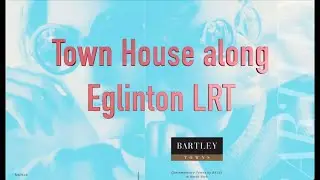 Bartley Towns (Future Town House Project in North York along Eglinton LRT)