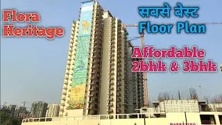 flora heritage noida extension  | 2BHK & 3BHK AFFORDABLE FLATS | Best Layout Flats