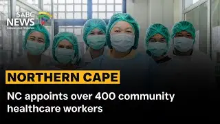 Northern Cape | NC appoints over 400 community healthcare workers