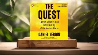 [Review] The Quest Energy, Security, and the Remaking of the Modern World (Daniel Yergin) Summarized