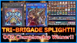【Yugioh】OCG Championship Winner!! 『TRI-BRIGADE SPLIGHT』【Yugioh ADS】