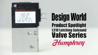 Product Spotlight - Humphrey L310 Latching Solenoid Valve Series