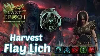 Face Tank Harvest Flay Lich | Last Epoch Beneath Ancient Skies