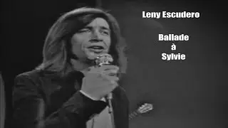 Leny Escudero - Ballade à Sylvie  (live 1973)