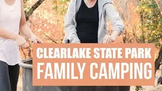 Clearlake State Park Family Camping 2019