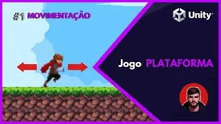 [Criando jogo PLATAFORMA UNITY do ZERO] Movimentação | 1#