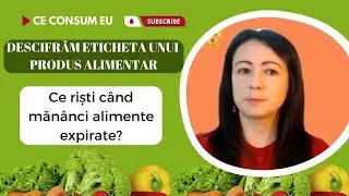 Ce rişti c&acirc;nd măn&acirc;nci alimente expirate?
