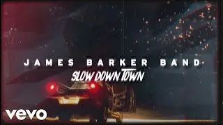 James Barker Band - Slow Down Town (Lyric Video)
