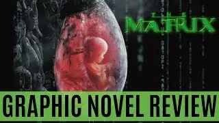 The Matrix Comics 20th Anniversary Graphic Novel Review