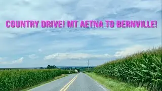 Berks Country Scenic Drive! Mt Aetna Area to Bernville Pennsylvania!
