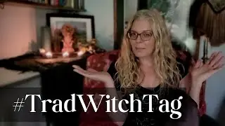 Практикую ли я ТРАДИЦИОННОЕ КОЛДОВСТВО? #tradwitchtag VR для @Mnomquah