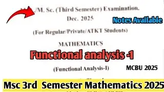 Functional Analysis MCBU 2025 Paper Review | MSc 3rd Sem Mathematics | Full Analysis
