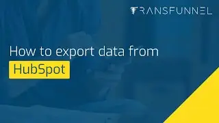 How to Export Contacts / Data from HubSpot: Step-by-Step Guide