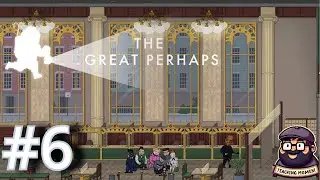 Bank Heist Rescue | The Great Perhaps | Bank | Let's Play Blind | #6