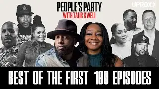 People's Party With Talib Kweli: Best Of The First 100 Episodes Feat. DMX, Ice Cube, The Game & More