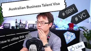 Business Talent Visa Explained - Subclass 132 - Significant Business History and Venture Capital