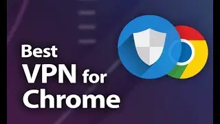 How To Unblock Websites In 2024: Best Free Vpn Chrome Extension