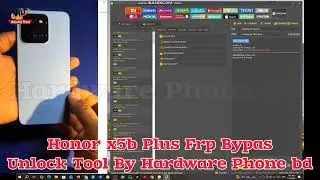 Honor x5b Plus || Frp Bypass Unlock Tool By || Hardware Phone bd 