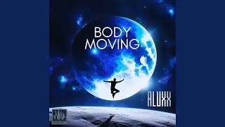 BODY MOVING (EXTENDED)
