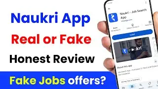 Naukri app Real or Fake? Naukri App Review 2026 | Real Jobs or Fake Promises?