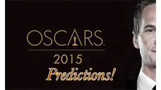 2015 Oscar Predictions!