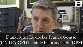 Dunkerque: le patron des dockers CNTPA-CFDT fait le bilan social du GPM