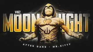 MOON KNIGHT | 4k edit | After Dark - Mr.Kitty | Oscar Isaac | Whizz