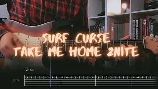 Take ME HOme 2NITe Surf Curse Сover / Guitar Tab / Lesson / Tutorial