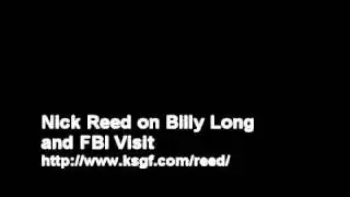 KSGF's Nick Reed slams Billy Long for FBI visit to Ozark Blogger - Part 1